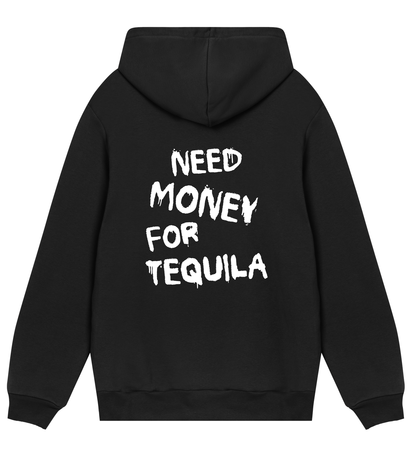 Need Money For Tequila Hoodie