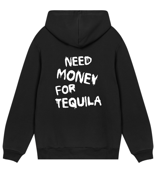 Need Money For Tequila Hoodie